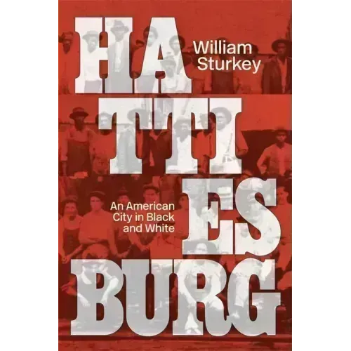 Hattiesburg: An American City in Black and White