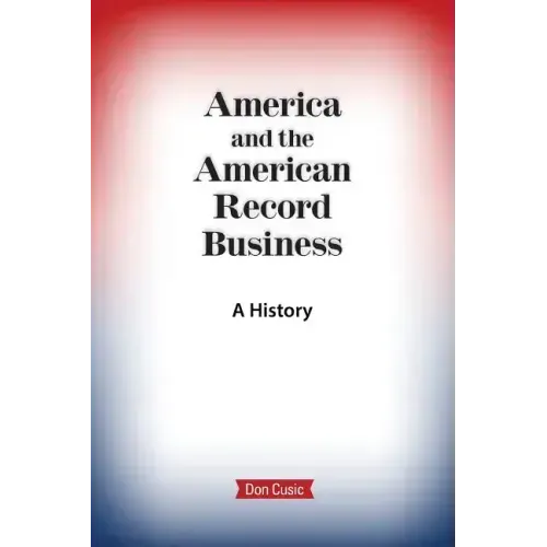 America and the American Record Business: A History