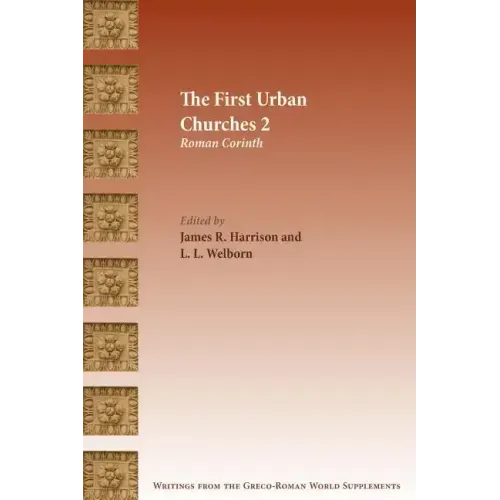 The First Urban Churches 2: Roman Corinth