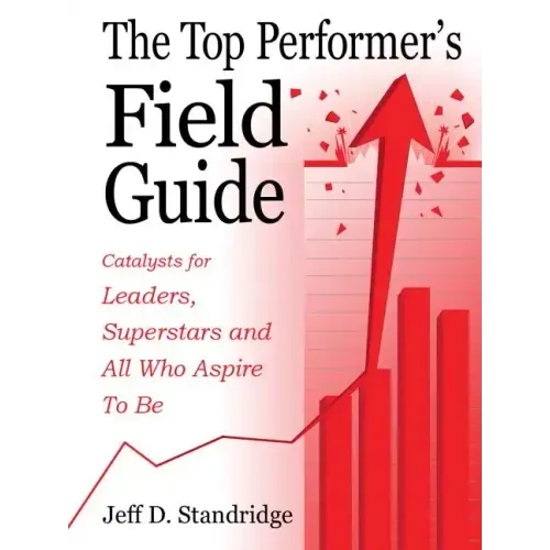 The Top Performer's Field Guide