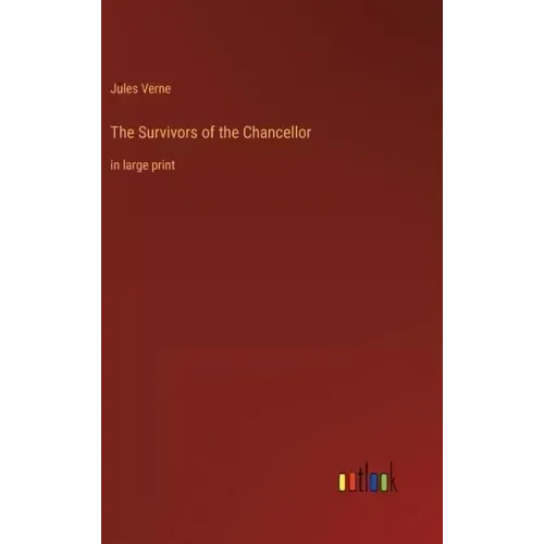 The Survivors of the Chancellor: in large print
