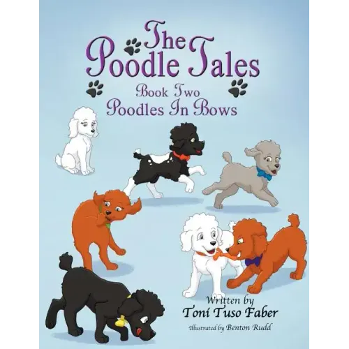 The Poodle Tales: Book Two: Poodles In Bows