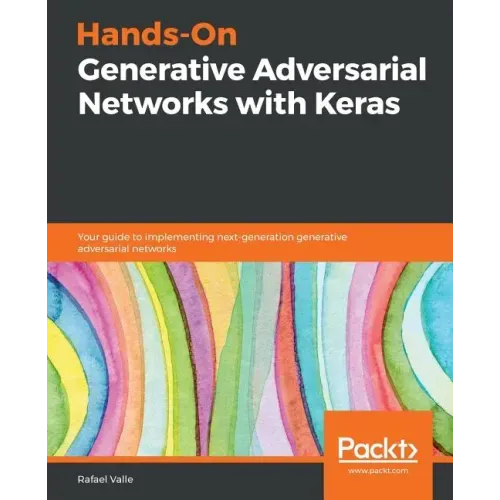 Hands-On Generative Adversarial Networks with Keras