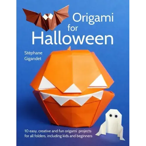 Origami for Halloween: 10 easy, creative and fun origami projects for all folders, including kids and beginners