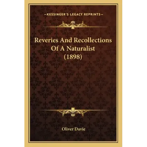 Reveries And Recollections Of A Naturalist (1898)