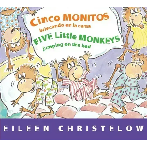 Five Little Monkeys Jumping on the Bed/Cinco Monitos Brincando En La Cama: Bilingual Spanish-English