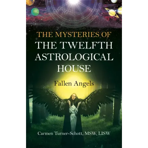 The Mysteries of the Twelfth Astrological House: Fallen Angels