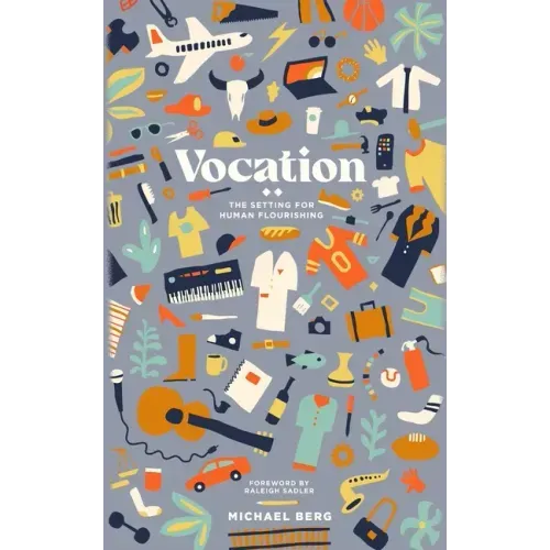 Vocation: The Setting for Human Flourishing