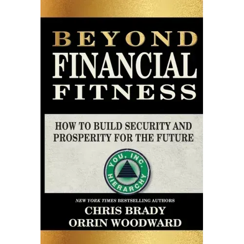 Beyond Financial Fitness: How to Build Security and Prosperity for the Future