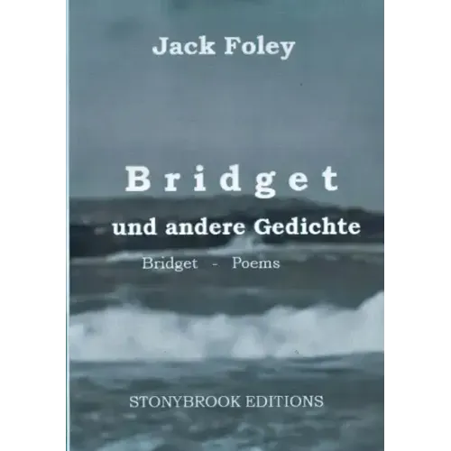 Bridget und andere Gedichte: Bridget & Other Poems. - Zweisprachige Ausgabe / Bilingual Edition. Mit einem Essay von Christopher Bernard.
