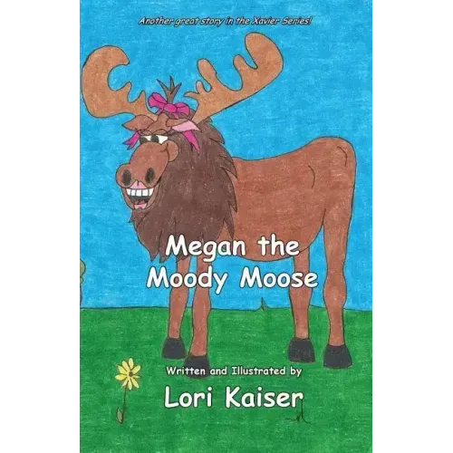 Megan the Moody Moose
