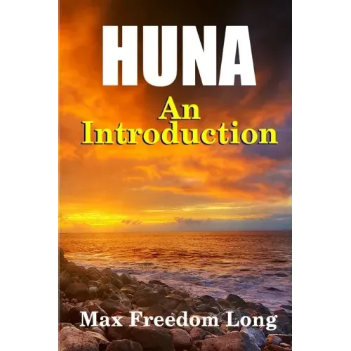 Introduction to Huna: The Workable Psycho-religious System of the Polynesians