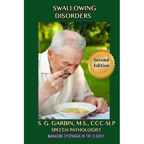 Swallowing Disorders: Managing Dysphagia In The Elderly