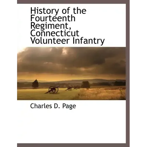 History of the Fourteenth Regiment, Connecticut Volunteer Infantry