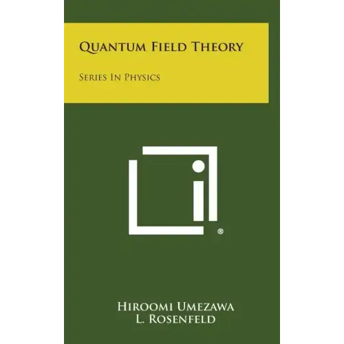 Quantum Field Theory: Series In Physics