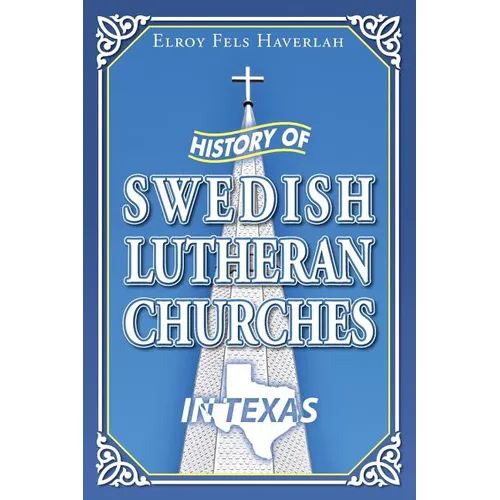 History of Swedish Lutheran Churches in Texas