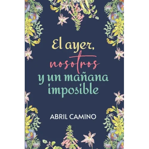 El ayer, nosotros y un mañana imposible