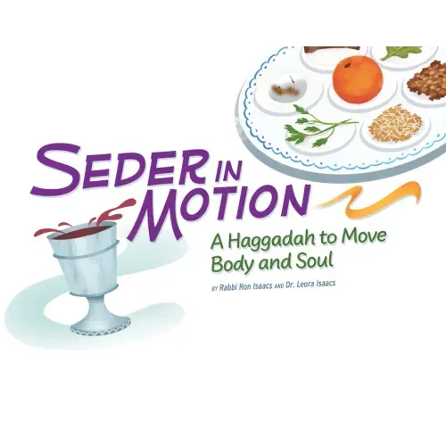 Seder in Motion: A Haggadah to Move Body and Soul