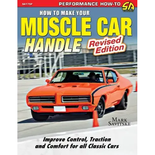 How to Make Your Muscle Car Handle: Revised Edition