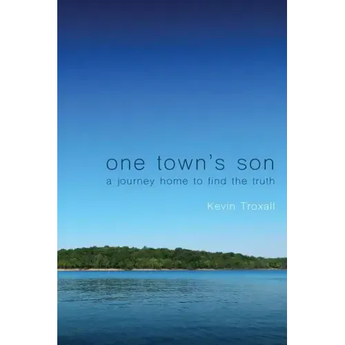 One Town's Son: A Journey Home to Find the Truth