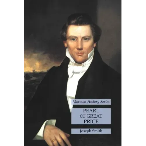 Pearl of Great Price: Mormon History Series