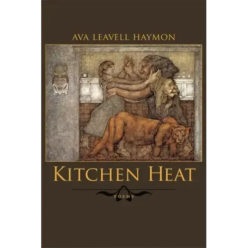 Kitchen Heat: Poems