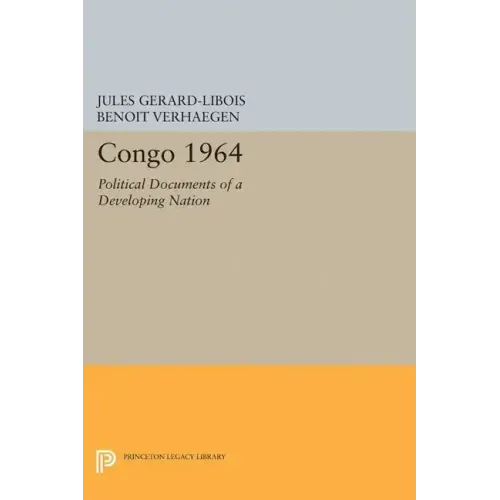 Congo 1964: Political Documents of a Developing Nation