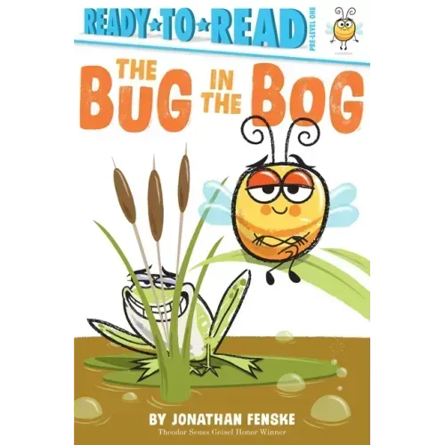 The Bug in the Bog: Ready-To-Read Pre-Level 1