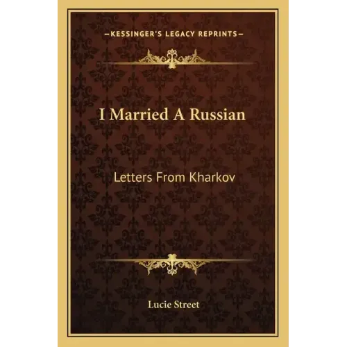 I Married a Russian: Letters from Kharkov