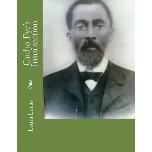Cudjo Fye's Insurrection