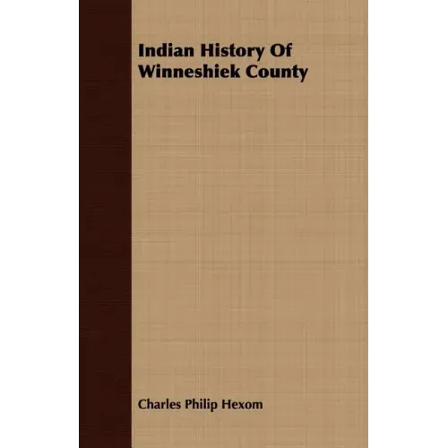 Indian History Of Winneshiek County