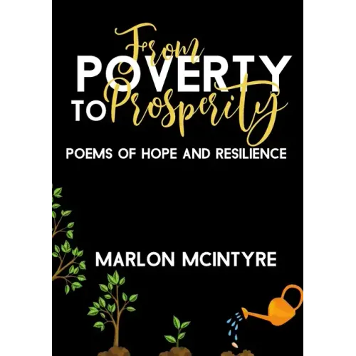 From Poverty to Prosperity: Poems of Hope and Resilience