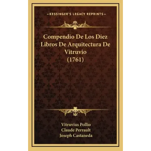 Compendio De Los Diez Libros De Arquitectura De Vitruvio (1761)