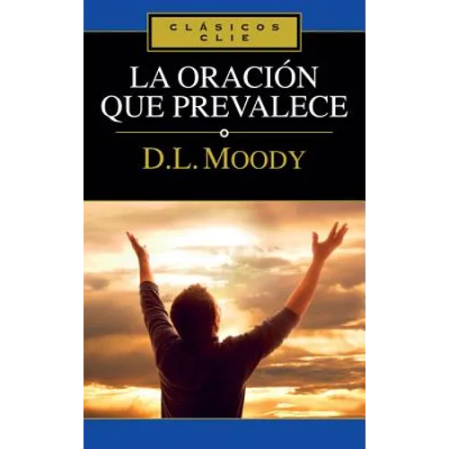 La Oración Que Prevalece