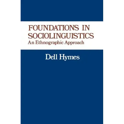 Foundations in Sociolinguistics: An Ethnographic Approach