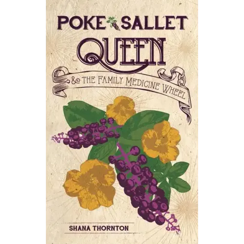 Poke Sallet Queen and the Family Medicine Wheel