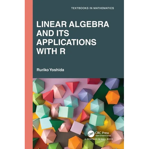 Linear Algebra and Its Applications with R
