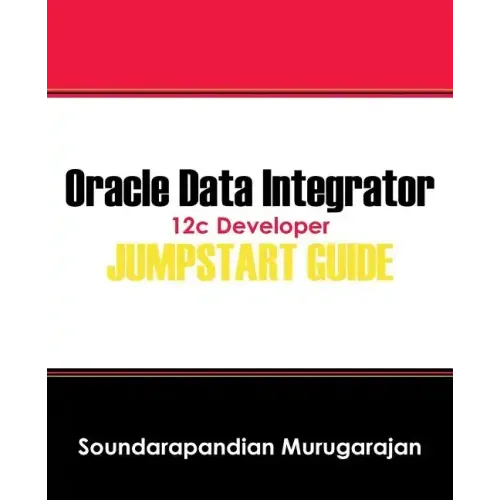 Oracle Data Integrator 12c Developer Jump Start Guide