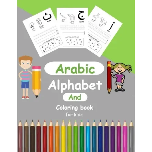Arabic Alphabit and Coloring book for kids: arabic activity book for Toddlers and kindergartens, Learn Arabic Letters from Alif to Ya