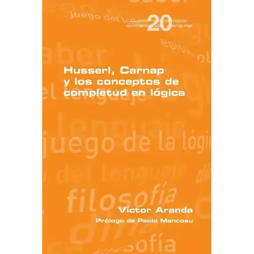 Husserl, Carnap y los conceptos de completud en lógica