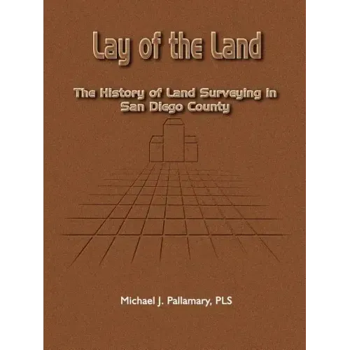 Lay of the Land: The History of Land Surveying in San Diego County