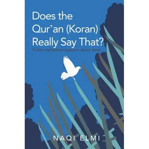 Does the Qur'an (Koran) Really Say That?: Truths and Misconceptions About Islam