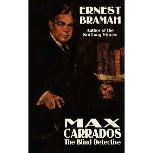 Max Carrrados, the Blind Detective