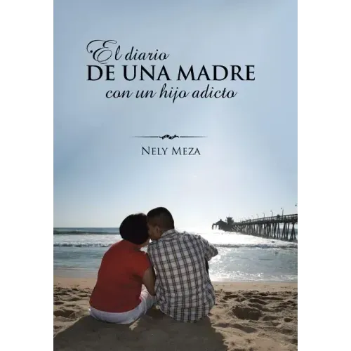 El diario de una madre con un hijo adicto