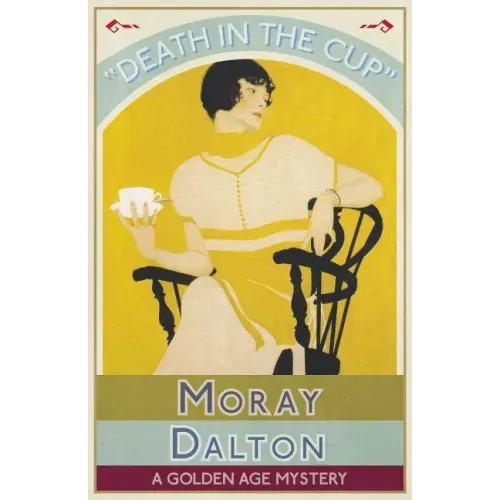 Death in the Cup: A Golden Age Mystery