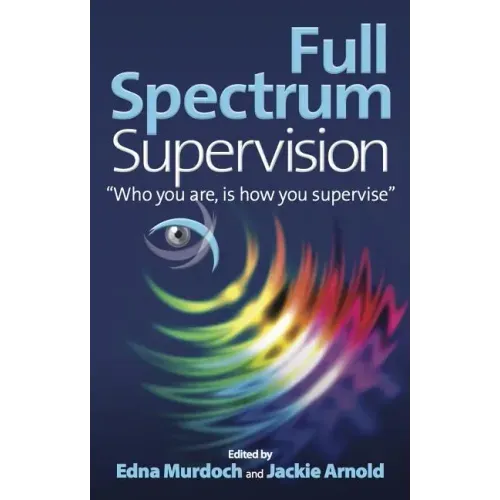 Full Spectrum Supervision: Who You Are, Is How You Supervise