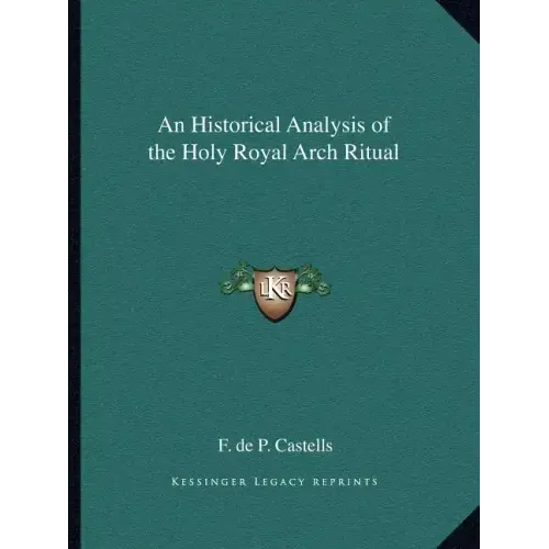 An Historical Analysis of the Holy Royal Arch Ritual
