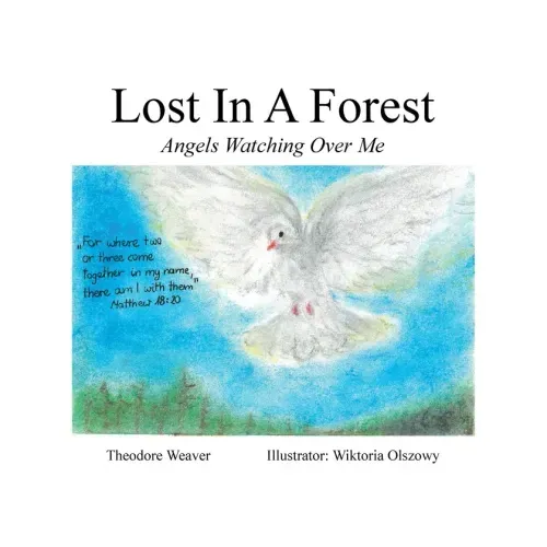 Lost In A Forest: Angels Watching Over Me
