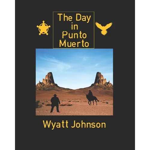 The Day in Punto Muerto