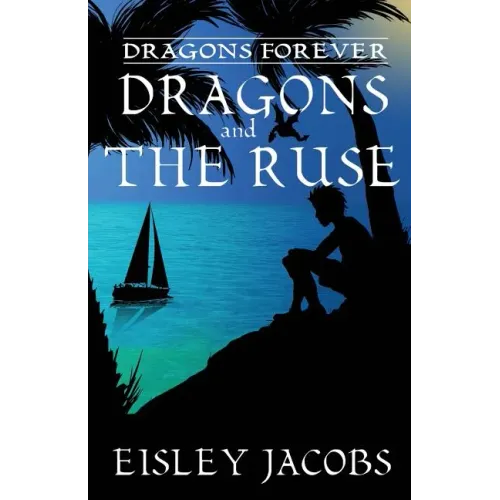 Dragons Forever - Dragons and the Ruse